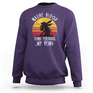 Native American Blood Runs Through My Veins Sweatshirt TS09 Purple Print Your Wear