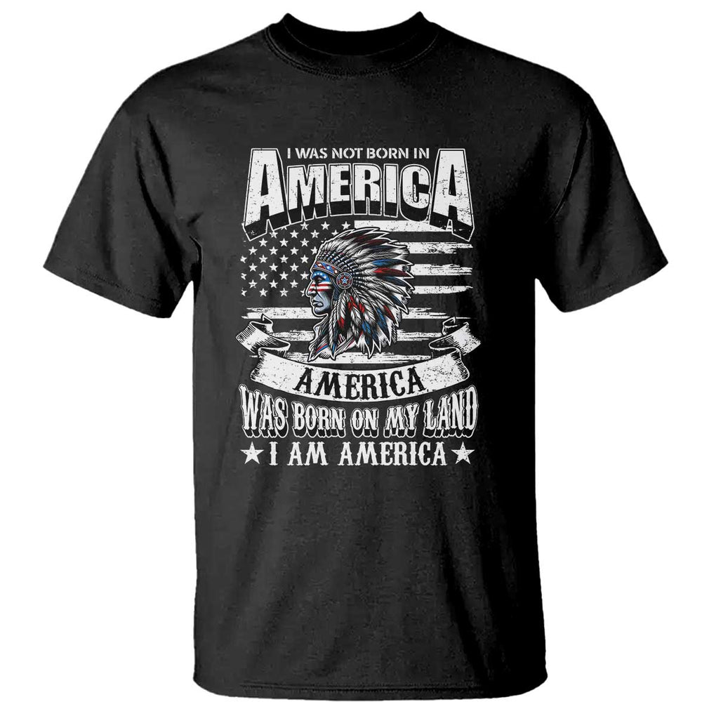 American Indian T Shirt America Was Born On My Land TS09 Black Print Your Wear