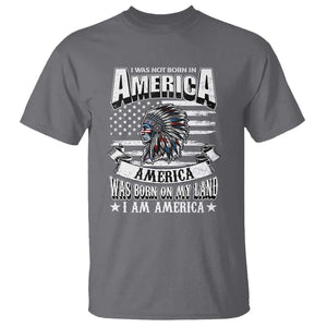 American Indian T Shirt America Was Born On My Land TS09 Charcoal Print Your Wear