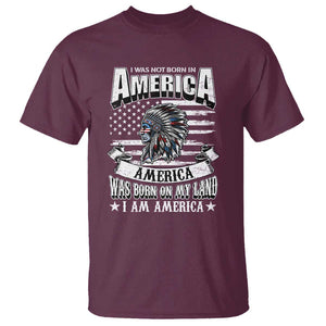 American Indian T Shirt America Was Born On My Land TS09 Maroon Print Your Wear