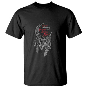 Indigenous Woman T Shirt Never Underestimate A Woman With Native Blood Dreamcatcher TS09 Black Print Your Wear