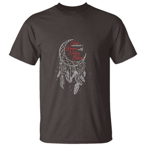 Indigenous Woman T Shirt Never Underestimate A Woman With Native Blood Dreamcatcher TS09 Dark Chocolate Print Your Wear