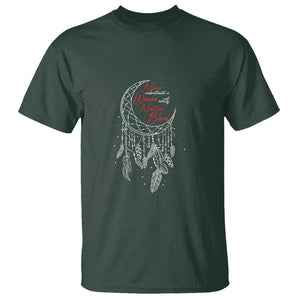 Indigenous Woman T Shirt Never Underestimate A Woman With Native Blood Dreamcatcher TS09 Dark Forest Green Print Your Wear