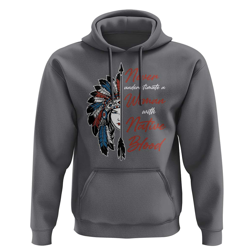 Indigenous Woman Hoodie Never Underestimate A Woman With Native Blood TS09 Charcoal Print Your Wear