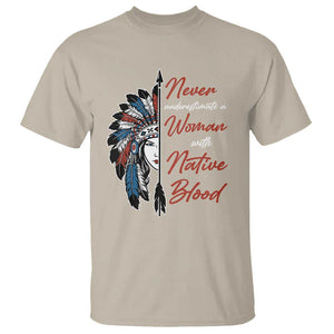 Indigenous Woman T Shirt Never Underestimate A Woman With Native Blood TS09 Sand Print Your Wear