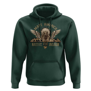 Native American Hoodie Make America Native Again Wild Life TS09 Dark Forest Green Print Your Wear