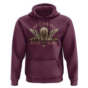 Native American Hoodie Make America Native Again Wild Life TS09 Maroon Print Your Wear