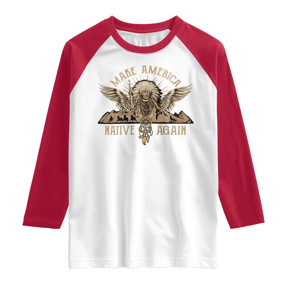 Native American Raglan Shirt Make America Native Again Wild Life TS09 White Red Print Your Wear