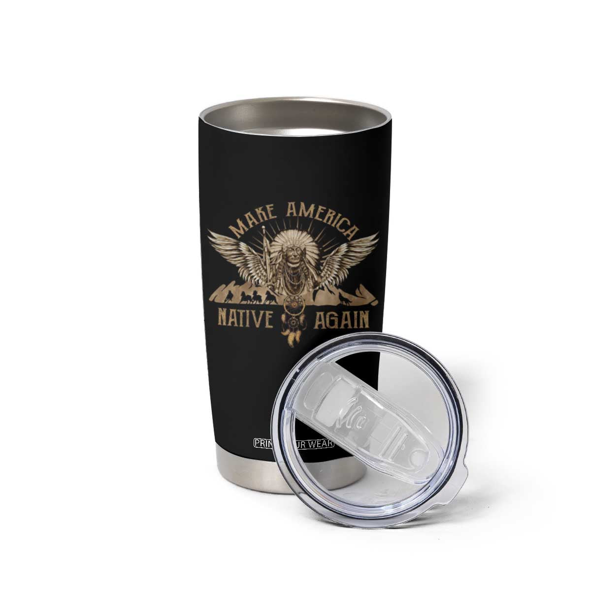 Native American Tumbler Cup Make America Native Again Wild Life TS09 Print Your Wear