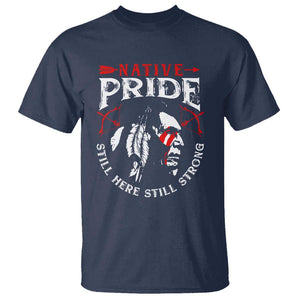 Native Pride T Shirt Still Here Still Strong American Indian TS09 Navy Print Your Wear