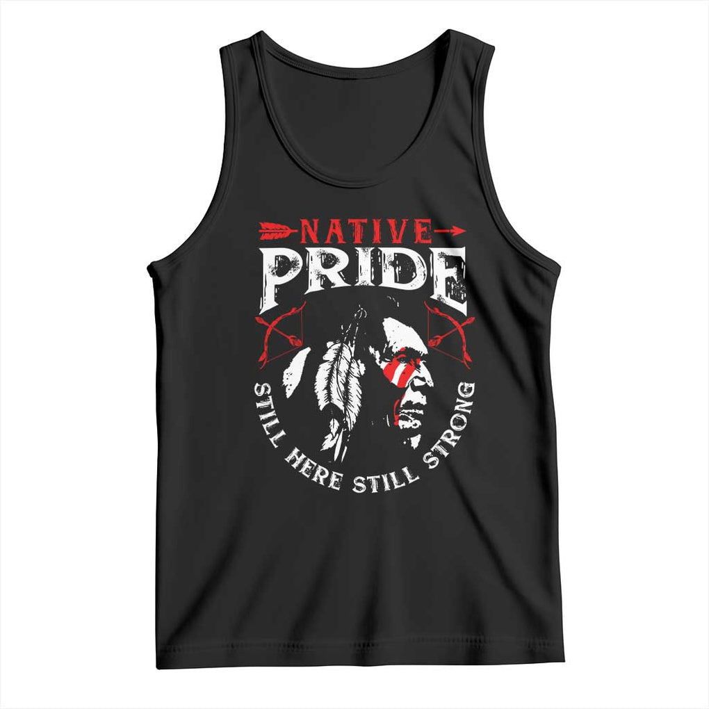 Native Pride Tank Top Still Here Still Strong American Indian TS09 Black Print Your Wear