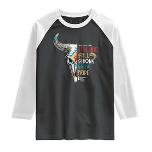 Native Pride Still Here Still Strong American Indian Raglan Shirt TS09 Black White Print Your Wear