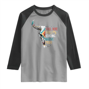 Native Pride Still Here Still Strong American Indian Raglan Shirt TS09 Sport Gray Black Print Your Wear