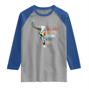 Native Pride Still Here Still Strong American Indian Raglan Shirt TS09 Sport Gray Royal Print Your Wear