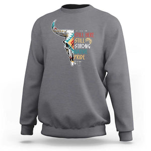 Native Pride Sweatshirt Still Here Still Strong American Indian TS09 Charcoal Print Your Wear