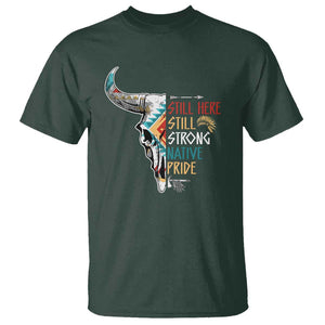 Native Pride T Shirt Still Here Still Strong American Indian TS09 Dark Forest Green Print Your Wear