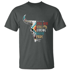 Native Pride T Shirt Still Here Still Strong American Indian TS09 Dark Heather Print Your Wear