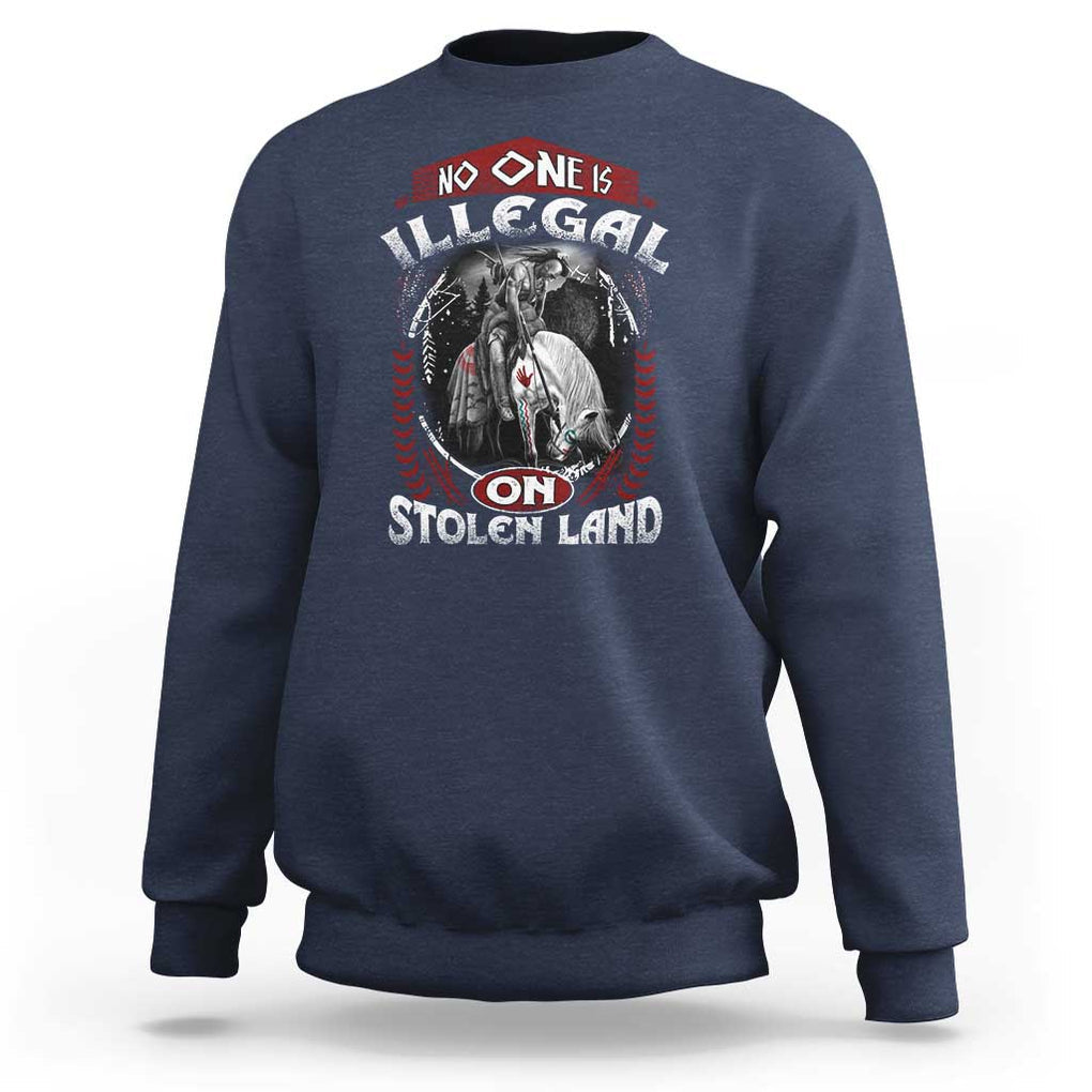 Native American Sweatshirt No One Is Illegal On Stolen Land TS09 Navy Print Your Wear