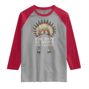 Native American Raglan Shirt I'm Not As White As I Look TS09 Sport Gray Red Print Your Wear