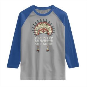 Native American Raglan Shirt I'm Not As White As I Look TS09 Sport Gray Royal Print Your Wear