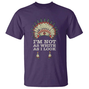 Native American T Shirt I'm Not As White As I Look TS09 Purple Print Your Wear