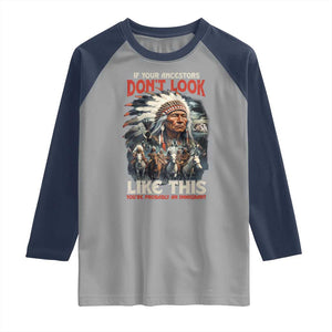 Funny Native American Raglan Shirt If Your Ancestors Don't Look Like This TS09 Sport Gray Navy Print Your Wear