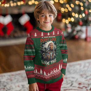 Funny Native American Ugly Christmas Sweater If Your Ancestors Don't Look Like This TS09 Christmas Print Your Wear