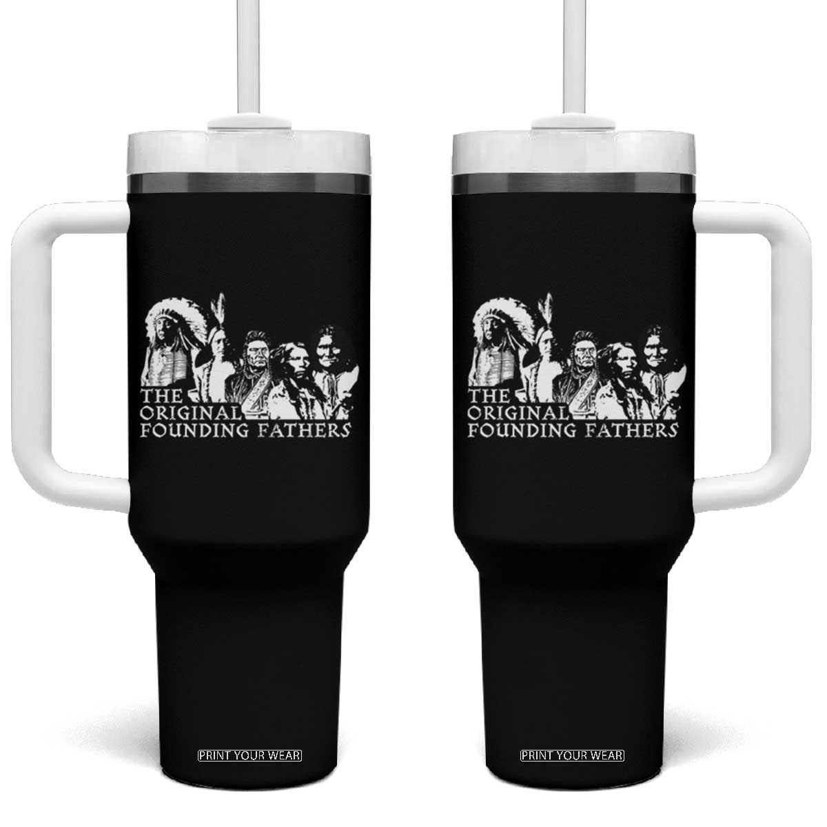 Native American Indian Original Founding Fathers Tumbler With Handle TS09 One Size: 40 oz Black Print Your Wear