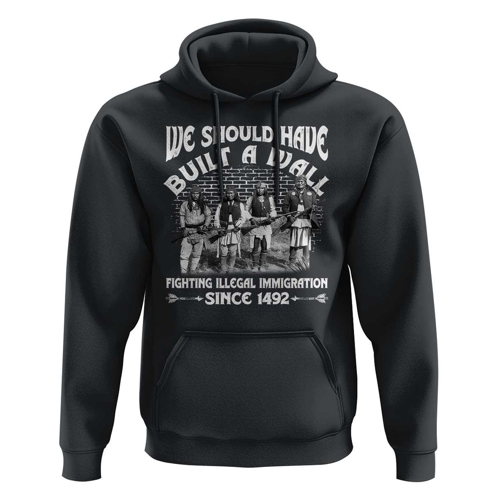 Native American Hoodie We Should Have Built A Wall TS09 Black Print Your Wear