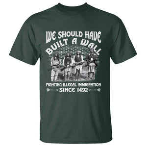 Native American T Shirt We Should Have Built A Wall TS09 Dark Forest Green Print Your Wear