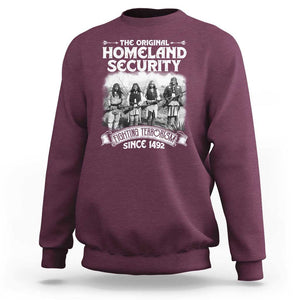 Native American Sweatshirt Original Homeland Security TS09 Maroon Print Your Wear