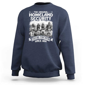 Native American Sweatshirt Original Homeland Security TS09 Navy Print Your Wear