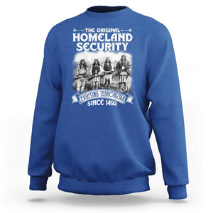 Native American Sweatshirt Original Homeland Security TS09 Royal Blue Print Your Wear