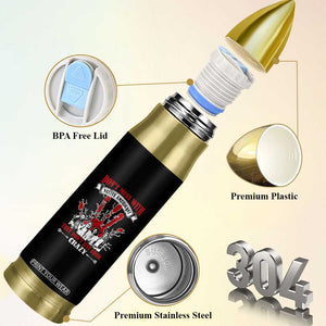 Don't Mess With Native American Bullet Tumbler They Don't Look Just Crazy TS09 Print Your Wear