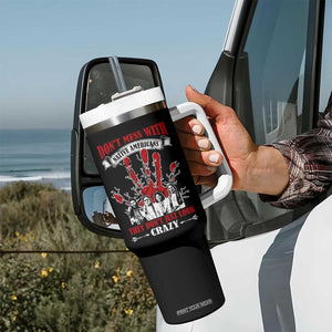 Don't Mess With Native American Tumbler With Handle They Don't Look Just Crazy TS09 Print Your Wear