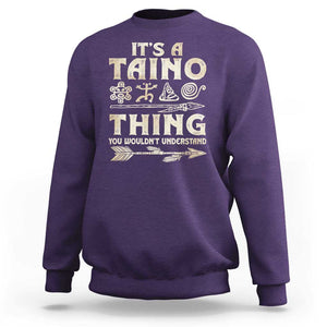 Puerto Rican Taino Sweatshirt It's A Taino Thing You Wouldn't Understand TS09 Purple Print Your Wear
