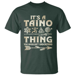 Puerto Rican Taino T Shirt It's A Taino Thing You Wouldn't Understand TS09 Dark Forest Green Print Your Wear