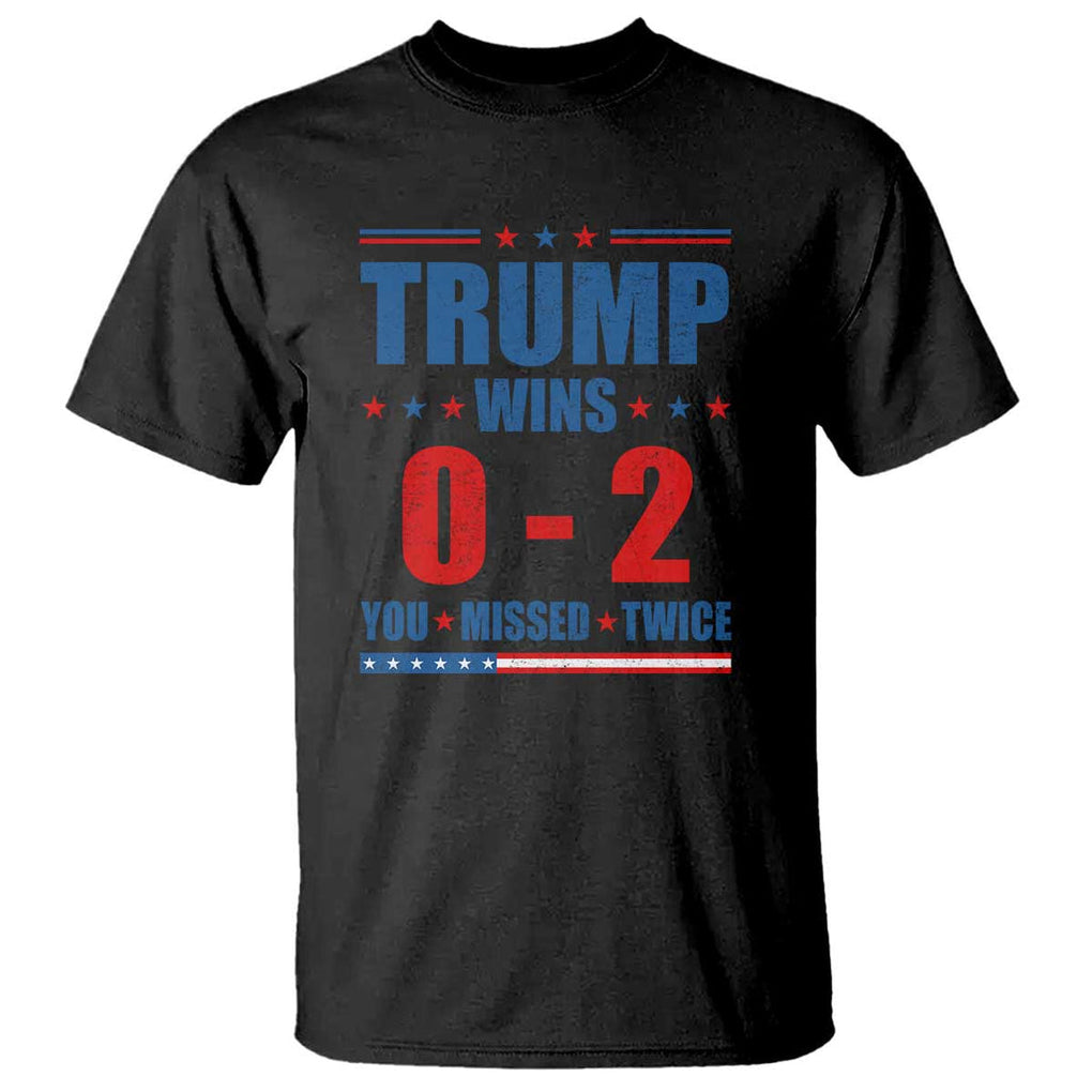 Trump Failed Assassination T Shirt Trump Wins 0-2 You Missed Twice TS09 Black Print Your Wear