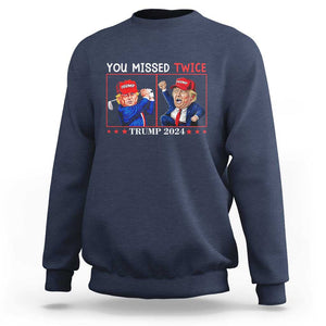 Funny Trump Sweatshirt You Missed Twice Failed Assassination Golf Raise Fist TS09 Navy Print Your Wear