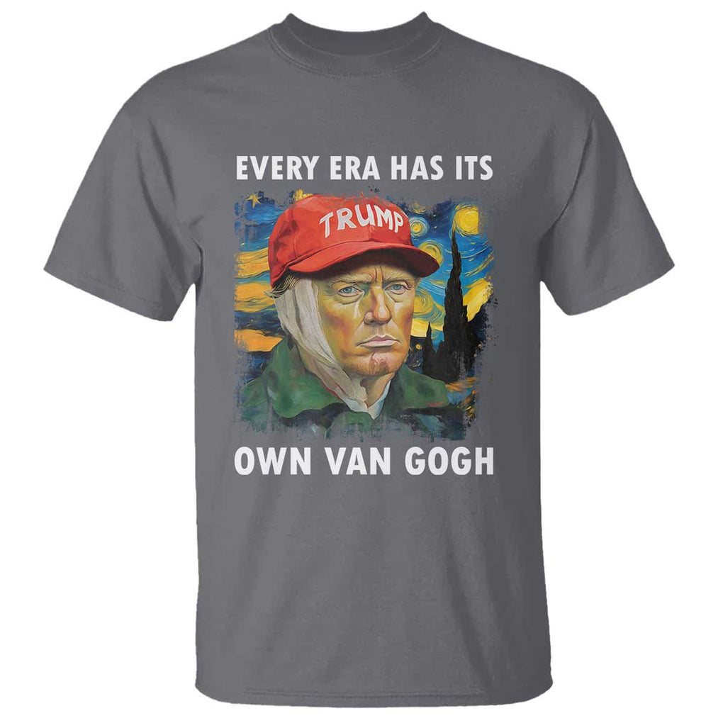Funny Trump T Shirt Every Era Has Its Own Van Gogh Starry Night TS09 Charcoal Print Your Wear