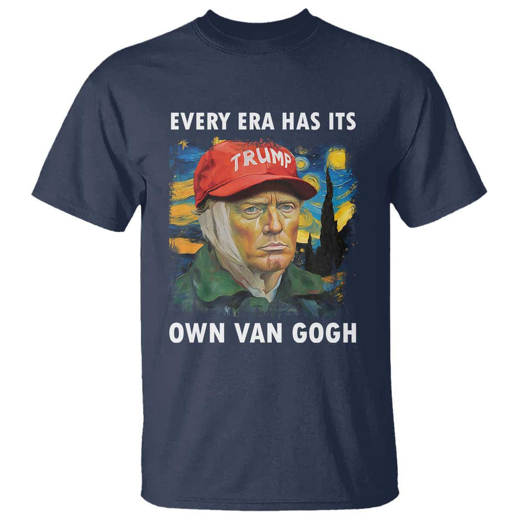 Funny Trump T Shirt Every Era Has Its Own Van Gogh Starry Night TS09 Navy Print Your Wear