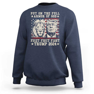 Christian Trump Fight Sweatshirt Put On The Full Armor Of God Never Stop Fighting TS09 Navy Print Your Wear