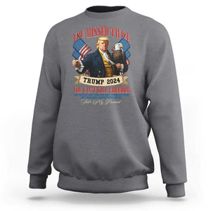 Trump 2024 Sweatshirt You Can't Kill The Freedom Stand With Trump Failed Assassination TS09 Charcoal Print Your Wear