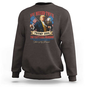 Trump 2024 Sweatshirt You Can't Kill The Freedom Stand With Trump Failed Assassination TS09 Dark Chocolate Print Your Wear