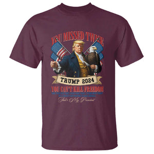 Trump 2024 T Shirt You Can't Kill The Freedom Stand With Trump Failed Assassination TS09 Maroon Print Your Wear