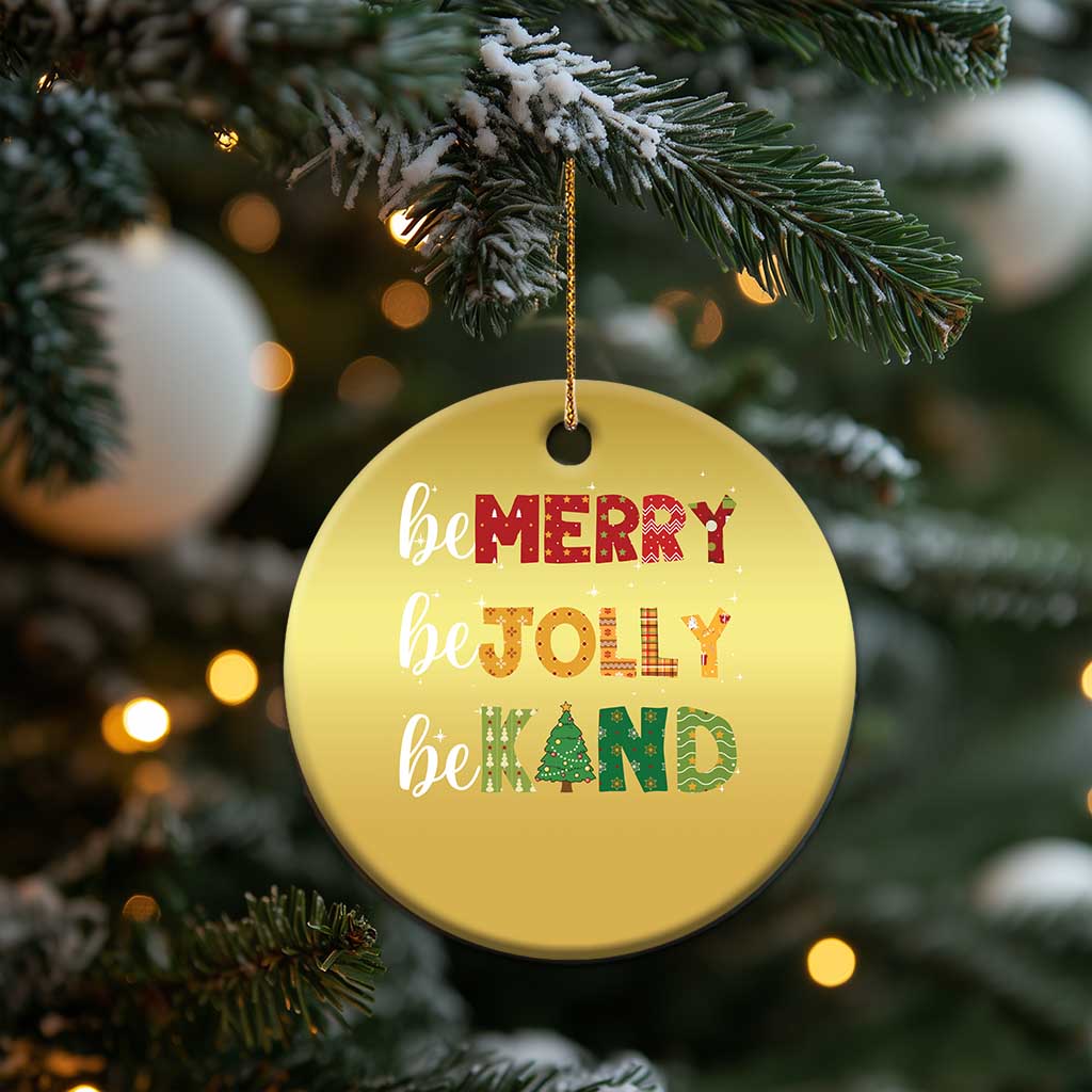 Xmas Be Merry Be Jolly Be Kind Christmas Ornament TS09 Print Your Wear