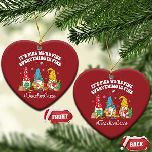 Xmas Teacher Christmas Ornament Gnomie Teacher Crew It's Fine We're Fine Everything Is Fine TS09 Heart Red Print Your Wear