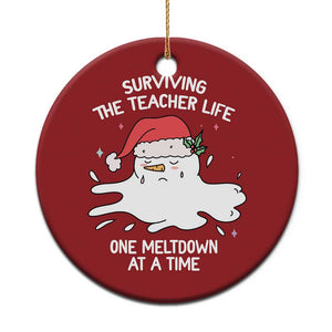 Funny Xmas Teacher Christmas Ornament Surviving The Teacher Life One Meltdown At A Time TS09 Print Your Wear