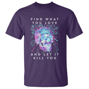 Find What You Love And Let It Kill You Skull Glitch Art T Shirt TS09 Purple Printyourwear