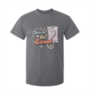 Valentine's Day T Shirt For Kid Retro Nurse Valentine You're So Sweet D10W Medical Peds PICU TS09 Charcoal Print Your Wear